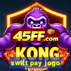 swift pay jogo
